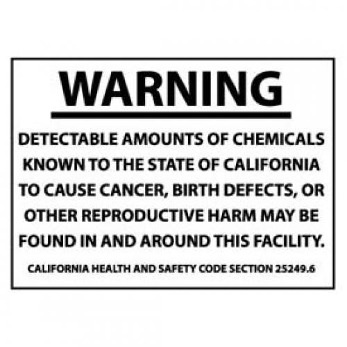 Example of a Proposition 65 stating Warning: Detectable amounts of chemicals known to the state of California to cause cancer, birth defects, or other reproductive harm may be found in and around this facility. California Health and Safety Code Section 25249.6