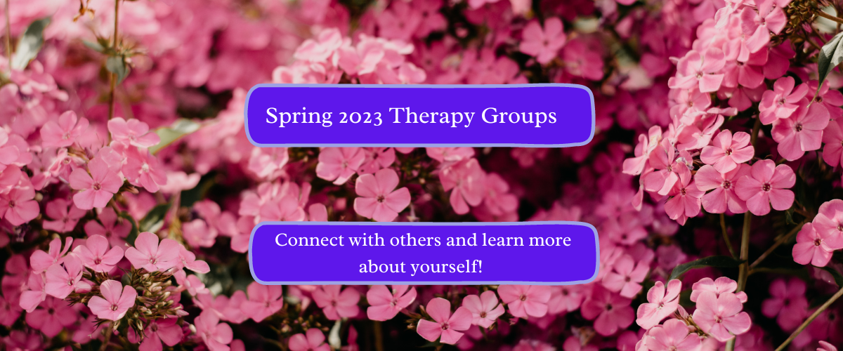Banner saying Spring 2023 Groups, Connect with others and learn more about yourself