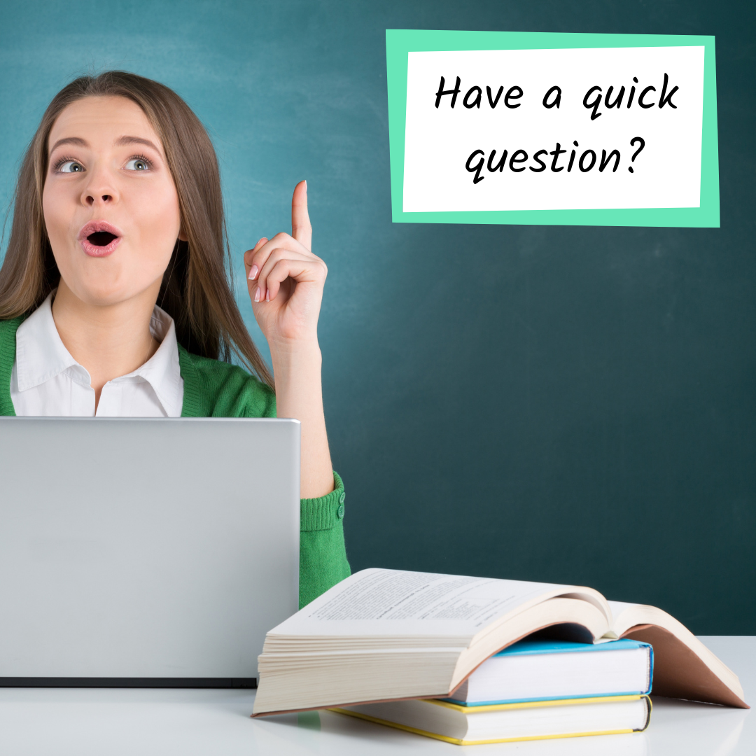 Have a quick question?