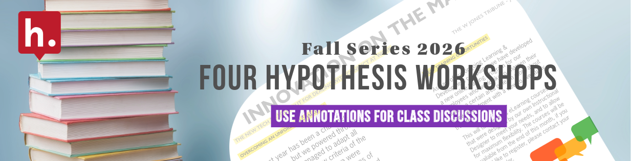 Fall series 2026  4 hypothesis workshops use annotations fro class discussion with a stack of books and an article with highlights and speech bubbles