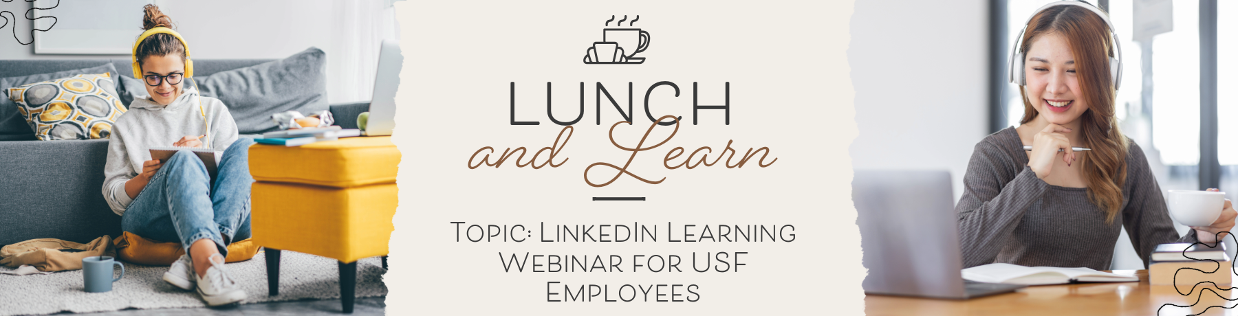 Lunch and Learn: topic:LinkedIn Learning Webinar for USF Employees