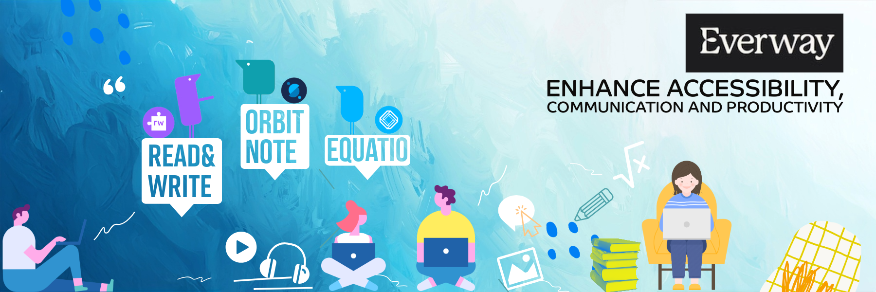 Everway enhance accessibility communciation and productivity