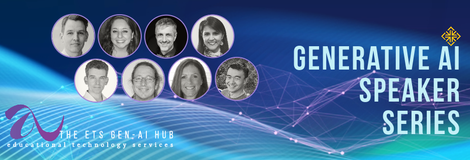 The ETS AI hub Gen Ai Speaker Series with headshots of speakers
