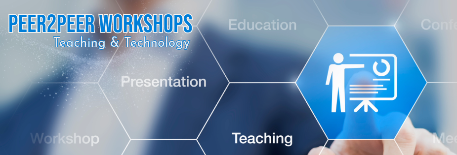 Peer2Peer workshops Teaching and Technology 