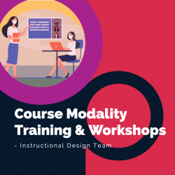 Instructional Design Team offers Course Modality Training and Workshops with an illustration of a teacher teaching an in-class student and other remote students at the same time