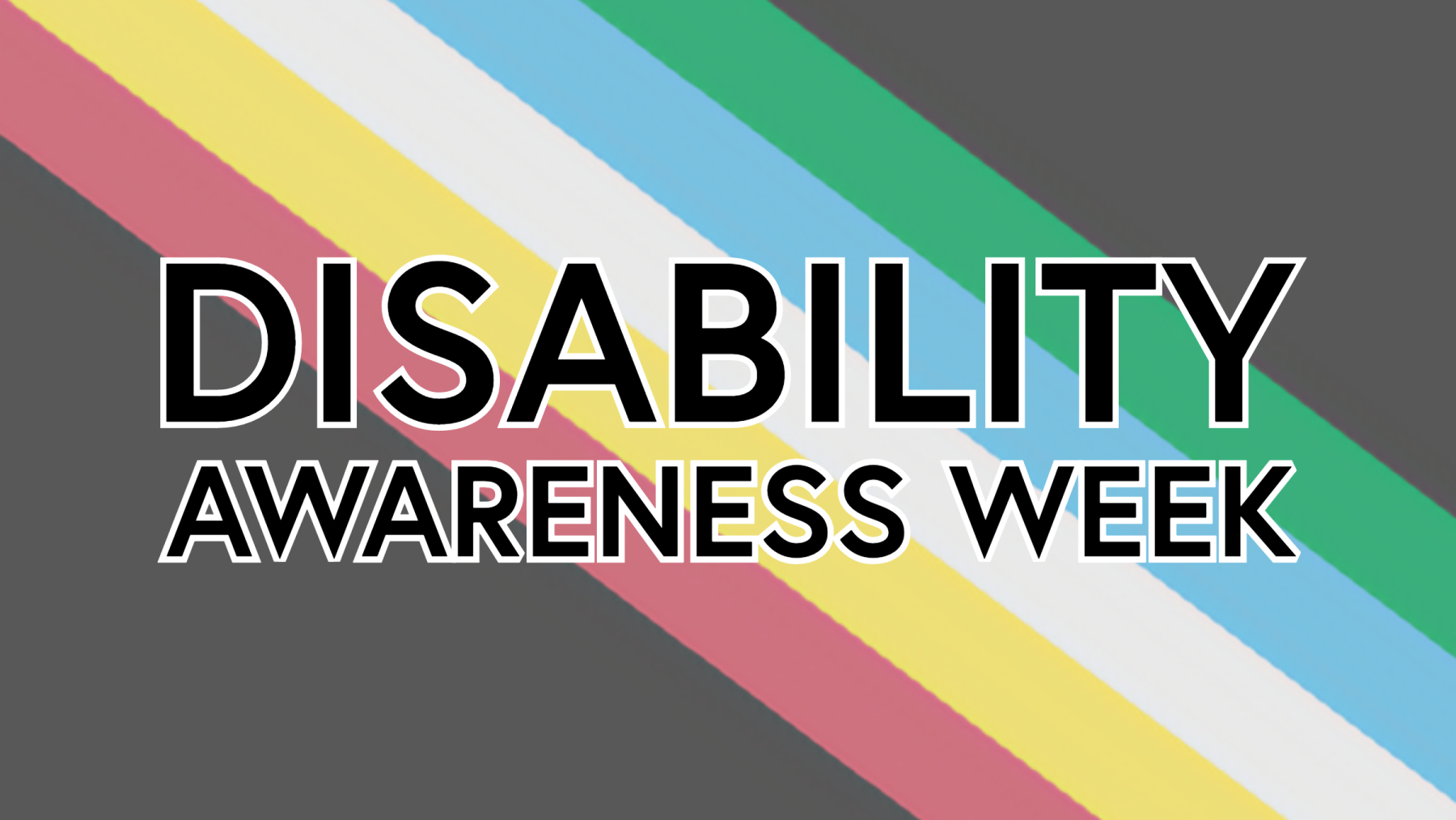 Disability Awareness Week text on top of the disability pride flag