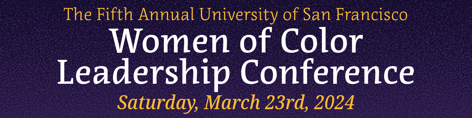Women of Color Leadership Conference Saturday, March 23rd, 2024