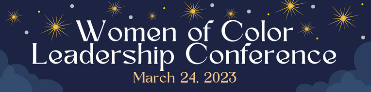 Women of Color Leadership Conference, March 24, 2023