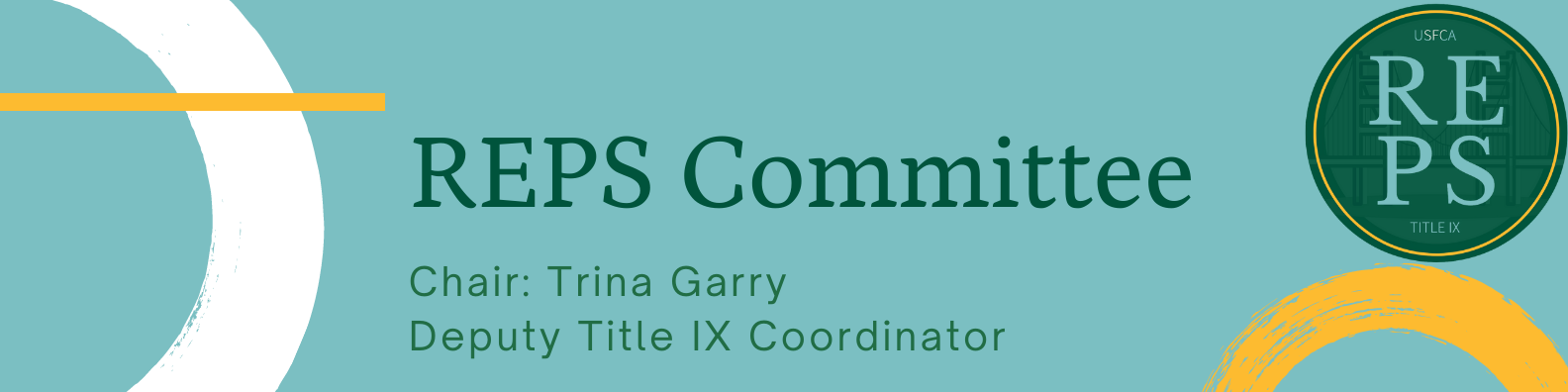 REPS Committee Chaired by Trina Garry Deputy Title IX Coordinator 