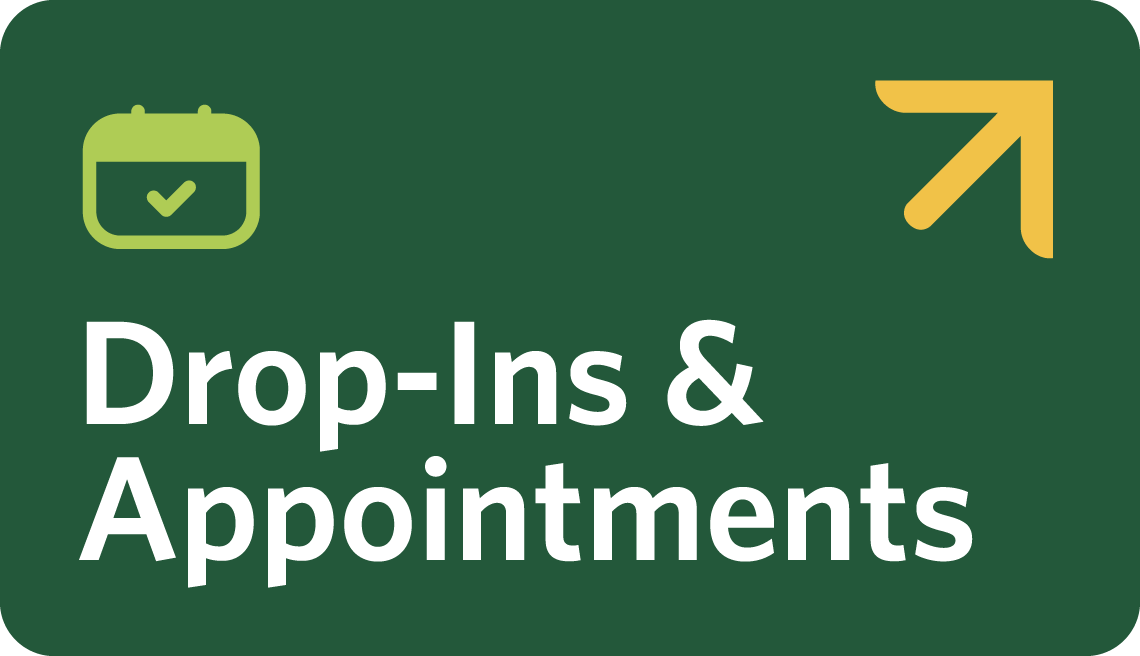 Drop-Ins and Appointments 